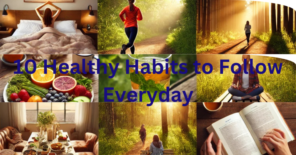 10 Healthy Habits to Follow Everyday