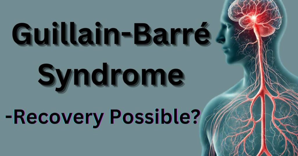 Guillain-Barré Syndrome